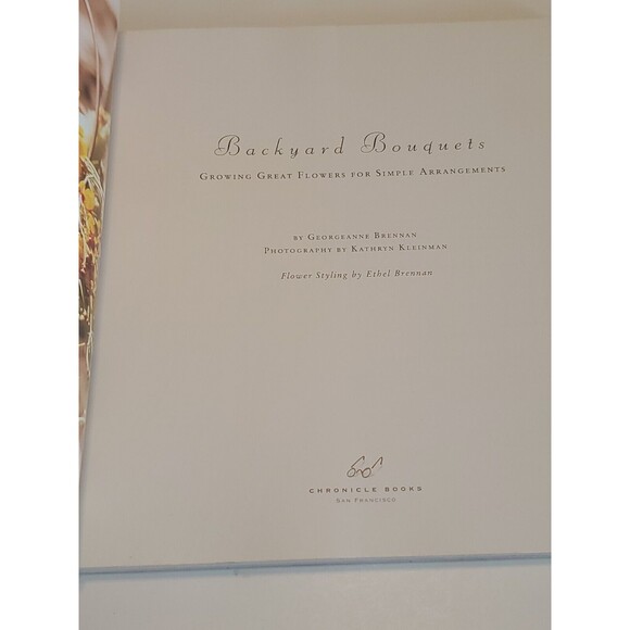 Backyard Bouquets : Growing Great Flowers for Simple Arrangements by Ethel B - Picture 5 of 8